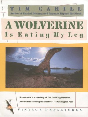 cover image of A Wolverine Is Eating My Leg